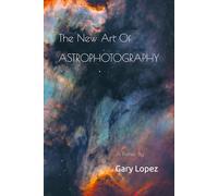 The New Art of Astrophotography