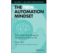 The New Automation Mindset: The Leadership Blueprint for the Era of AI-For-All