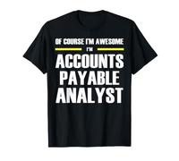 The New Awesome Accounts Payable Analyst T-Shirt