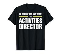 The New Awesome Activities Director T-Shirt