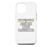 The New Awesome Aesthetic Nurse Practitioner Case for iPhone 12 Pro Max