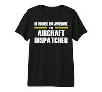 The New Awesome Aircraft Dispatcher Premium T-Shirt