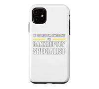 The New Awesome Bankruptcy Specialist Case for iPhone 11