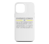The New Awesome Bankruptcy Specialist Case for iPhone 13 Pro Max