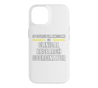 The New Awesome Clinical Research Coordinator Case for iPhone 14