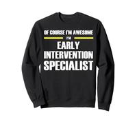 The New Awesome Early Intervention Specialist Sweatshirt