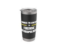 The New Awesome Forensic Anthropologist Stainless Steel Insulated Tumbler