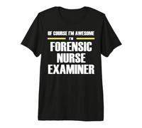 The New Awesome Forensic Nurse Examiner Premium T-Shirt