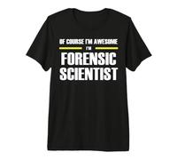 The New Awesome Forensic Scientist Premium T-Shirt