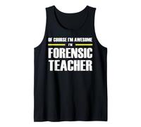The New Awesome Forensic Teacher Tank Top
