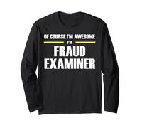 The New Awesome Fraud Examiner Long Sleeve T-Shirt