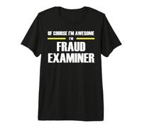 The New Awesome Fraud Examiner Premium T-Shirt