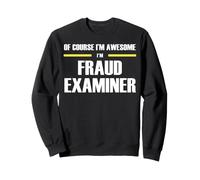 The New Awesome Fraud Examiner Sweatshirt