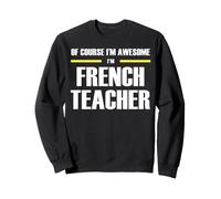 The New Awesome French Teacher Sweatshirt