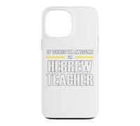 The New Awesome Hebrew Teacher Case for iPhone 13 Pro Max