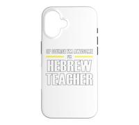 The New Awesome Hebrew Teacher Case for iPhone 16