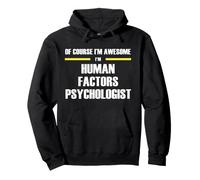 The New Awesome Human Factors Psychologist Pullover Hoodie