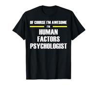 The New Awesome Human Factors Psychologist T-Shirt