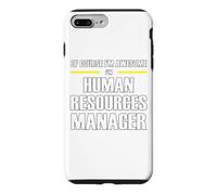 The New Awesome Human Resources Manager Case for iPhone 7 Plus/8 Plus
