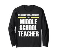 The New Awesome Middle School Teacher Long Sleeve T-Shirt