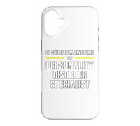 The New Awesome Personality Disorder Specialist Case for iPhone 16 Plus