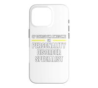 The New Awesome Personality Disorder Specialist Case for iPhone 16 Pro