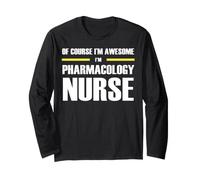 The New Awesome Pharmacology Nurse Long Sleeve T-Shirt