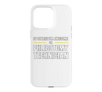 The New Awesome Phlebotomy Technician Case for iPhone 15 Pro Max