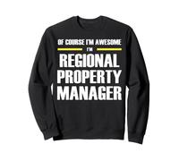 The New Awesome Regional Property Manager Sweatshirt