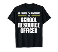 The New Awesome School Resource Officer T-Shirt