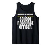 The New Awesome School Resource Officer Tank Top