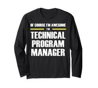 The New Awesome Technical Program Manager Long Sleeve T-Shirt