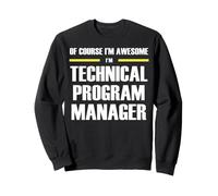 The New Awesome Technical Program Manager Sweatshirt