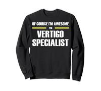 The New Awesome Vertigo Specialist Sweatshirt
