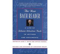 The New Bach Reader - A Life of Johann Sebastian Bach in Letters & Document (Paper)