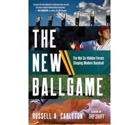 The New Ballgame: The Not-So-Hidden Forces Shaping Modern Baseball
