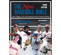 The New Baseball Bible: Notes, Nuggets, Lists, and Legends from Our National Pastime