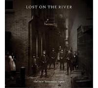 The New Basement Tapes - Lost On The River