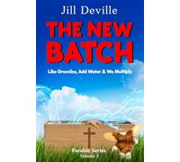 The New Batch: Like Gremlins, Add Water & We Multiply: 5 (Parable Series)