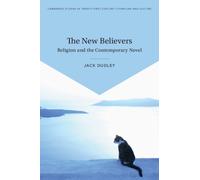 The New Believers : Religion and the Contemporary Novel