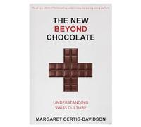 The New Beyond Chocolate: Understanding Swiss Culture