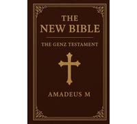 The New Bible: The GenZ Testament
