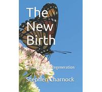 The New Birth: Discourses on Regeneration