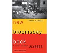 The New Bloomsday Book: A Guide Through Ulysses (Routledge International Studies in)
