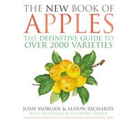 The New Book of Apples: The Definitive Guide to Apples, Including Over 2,000 Varieties