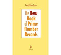 The New Book of Prime Number Records (Computers and Medicine) – Springer Verlag