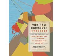 The New Brooklyn Cookbook: Recipes and Stories from 31 Restaurants That Put Brooklyn on the Culinary Map
