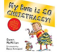 My Bum is SO CHRISTMASSY! Book Dawn McMillan Multi One Size