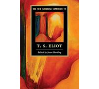 The New Cambridge Companion to T. S. Eliot