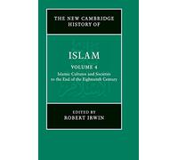 The New Cambridge History of Islam: Volume 4